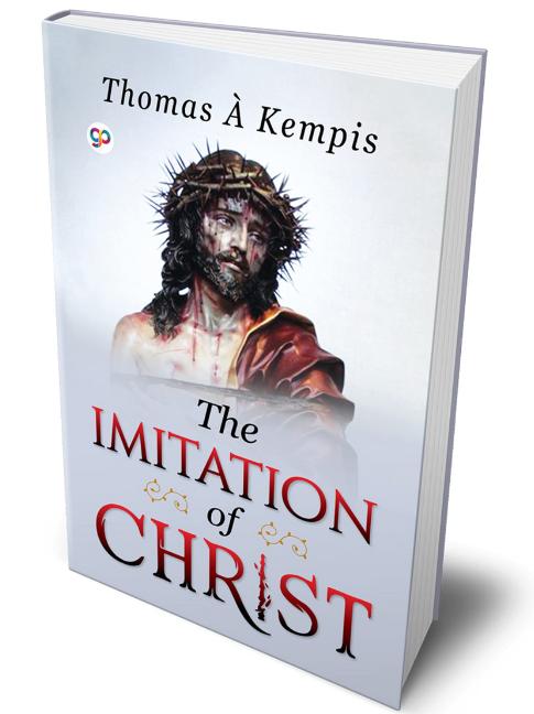 The Imitation of Christ-Thomas A Kempis-Stumbit Christianity